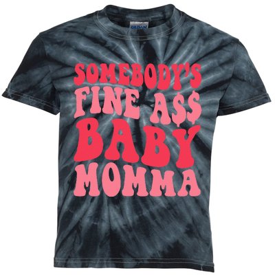 Somebody's Fine As Baby Momma Funny Mom Mama Saying Retro Kids Tie-Dye T-Shirt