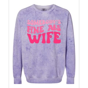 Somebodys Fine Ass Wife Funny Mom Saying Cute Mom Colorblast Crewneck Sweatshirt