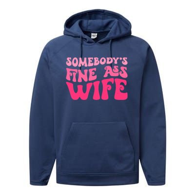 Somebodys Fine Ass Wife Funny Mom Saying Cute Mom Performance Fleece Hoodie