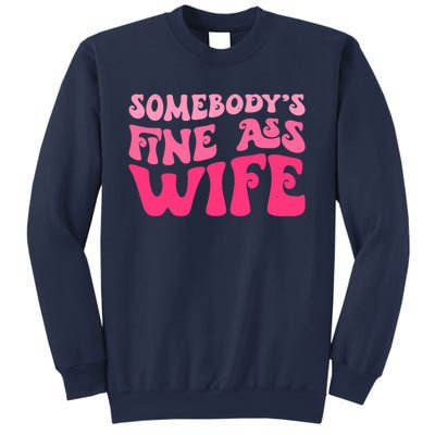 Somebodys Fine Ass Wife Funny Mom Saying Cute Mom Sweatshirt