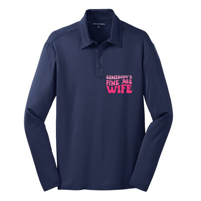 Somebodys Fine Ass Wife Funny Mom Saying Cute Mom Silk Touch Performance Long Sleeve Polo