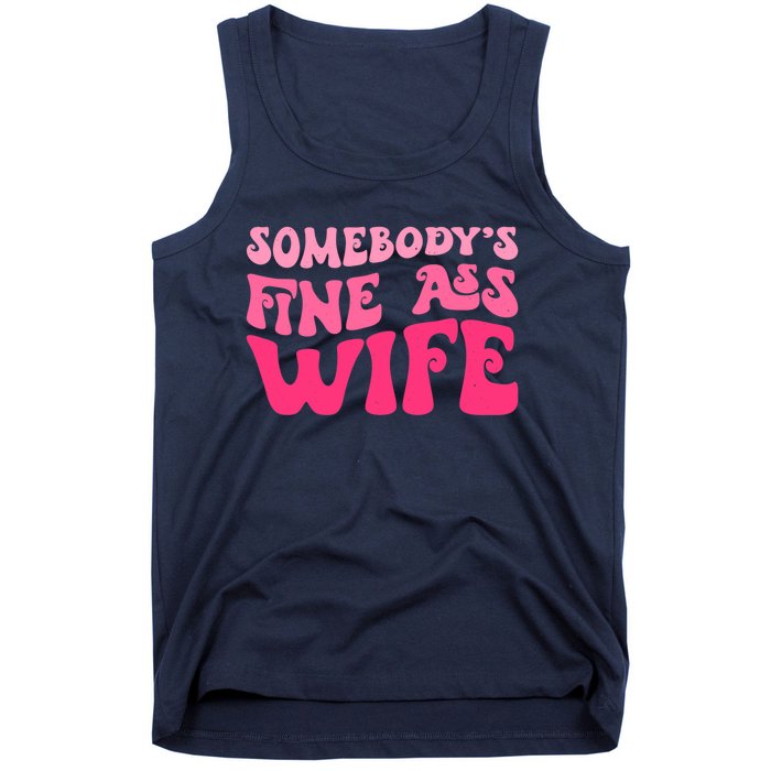 Somebodys Fine Ass Wife Funny Mom Saying Cute Mom Tank Top