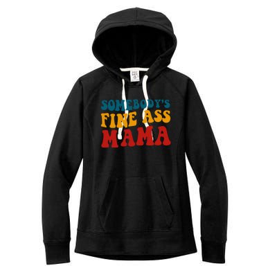 Somebody Fine Ass Mama Vintage Saying Women's Fleece Hoodie