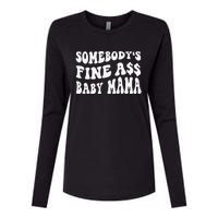 Somebody's Fine Ass Baby Mama Funny Saying Cute Mom Womens Cotton Relaxed Long Sleeve T-Shirt