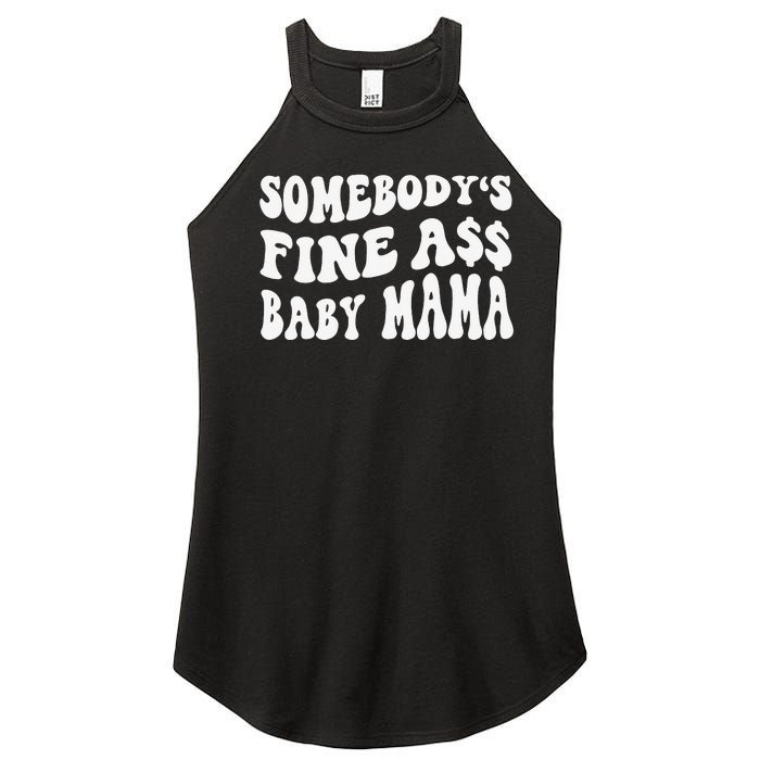 Somebody's Fine Ass Baby Mama Funny Saying Cute Mom Women's Perfect Tri Rocker Tank