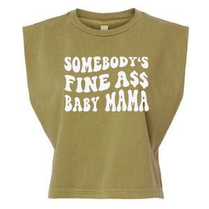 Somebody's Fine Ass Baby Mama Funny Saying Cute Mom Garment-Dyed Women's Muscle Tee