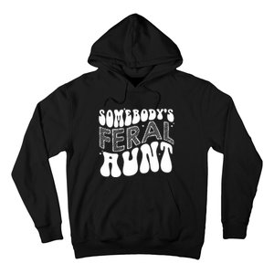 Somebodys Feral Aunt Cool Aunt Hoodie