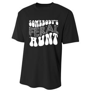 Somebodys Feral Aunt Cool Aunt Performance Sprint T-Shirt