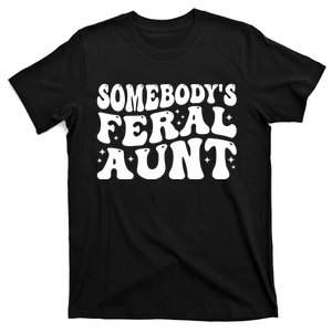 Somebody's Feral Aunt Groovy Mothers' Day Mom Aunt T-Shirt