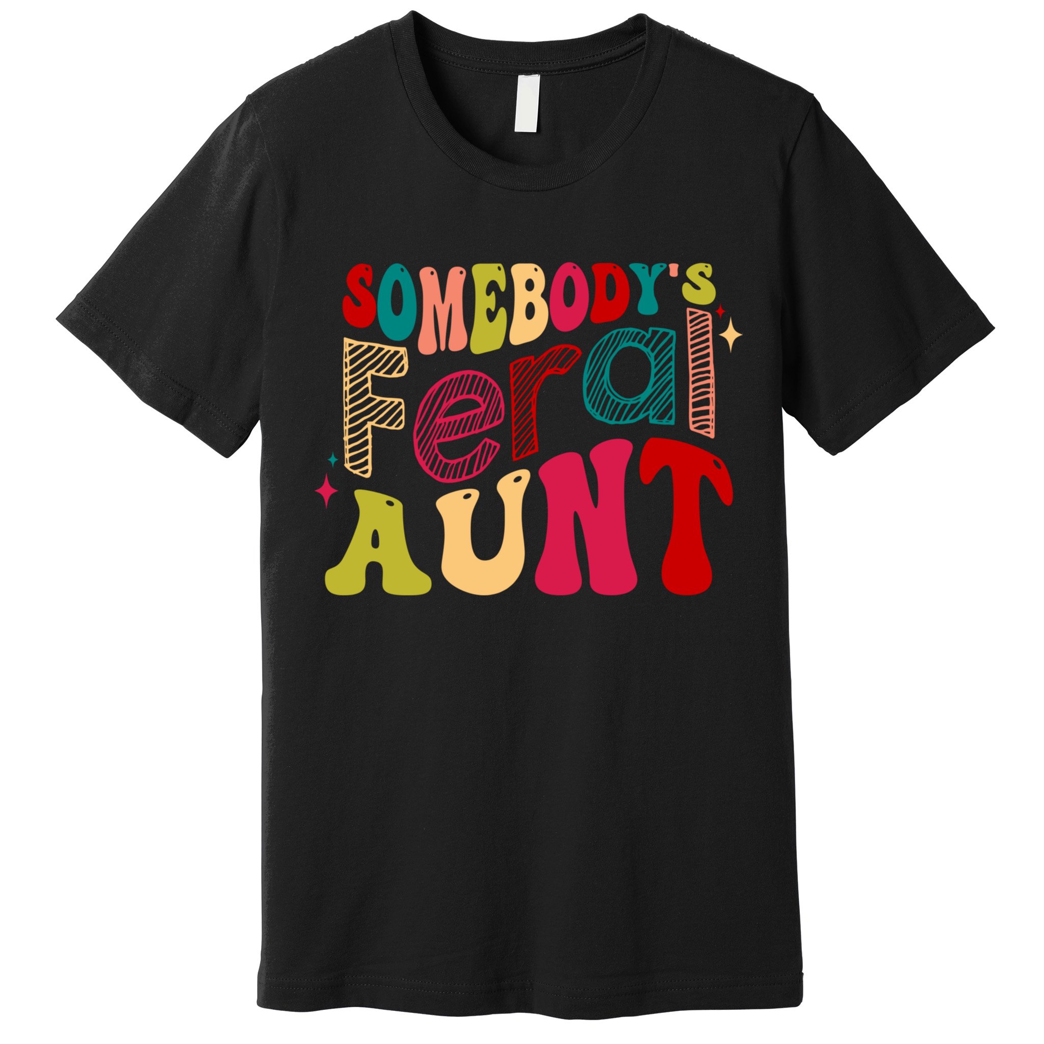 Somebody's Feral Aunt Groovy Mothers' Day Mom Aunt Premium T-Shirt