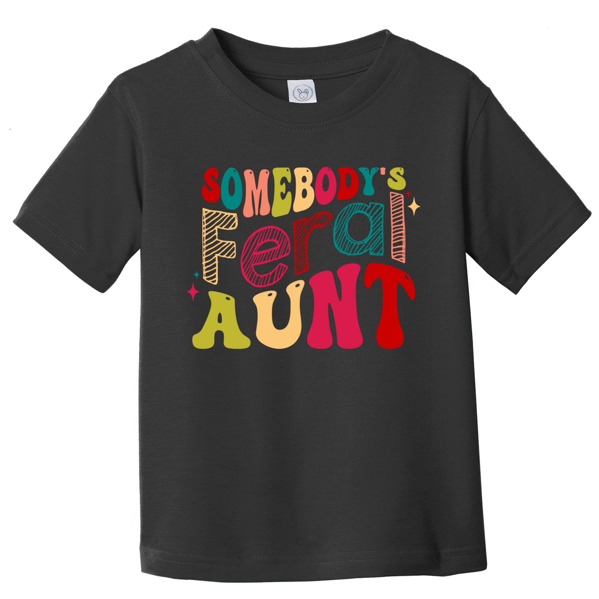 Somebody's Feral Aunt Groovy Mothers' Day Mom Aunt Toddler T-Shirt