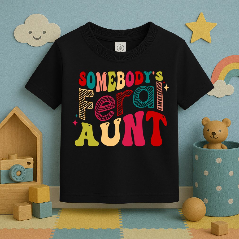Somebody's Feral Aunt Groovy Mothers' Day Mom Aunt Toddler T-Shirt