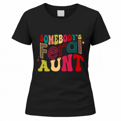 Somebody's Feral Aunt Groovy Mothers' Day Mom Aunt Women's T-Shirt