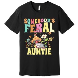 Somebody's Feral Auntie Opossum Wild Aunt Groovy Mushroom  Premium T-Shirt