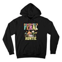 Somebody's Feral Auntie Opossum Wild Aunt Groovy Mushroom  Tall Hoodie