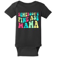 Somebody's Fine Ass Mama Trendy Mother's Day Funny Mom Baby Bodysuit