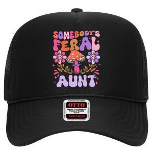 Somebody's Feral Aunt Groovy For Cool Aunt Gift For Aunt High Crown Mesh Back Trucker Hat