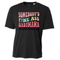 Somebody's Fine Ass Baby Mama Funny Mom Saying Cute Mom Cooling Performance Crew T-Shirt