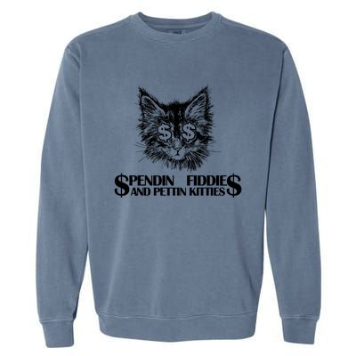 Spend Fiddie And Pettin Kitties Animals Dark Clothing Cat Garment-Dyed Sweatshirt