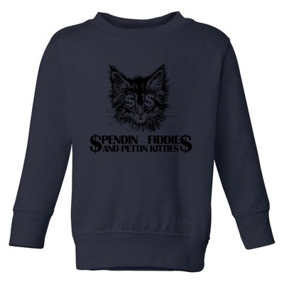 Spend Fiddie And Pettin Kitties Animals Dark Clothing Cat Toddler Sweatshirt