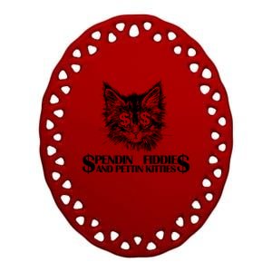 Spend Fiddie And Pettin Kitties Animals Dark Clothing Cat Ceramic Oval Ornament