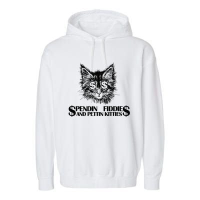 Spend Fiddie And Pettin Kitties Animals Dark Clothing Cat Garment-Dyed Fleece Hoodie