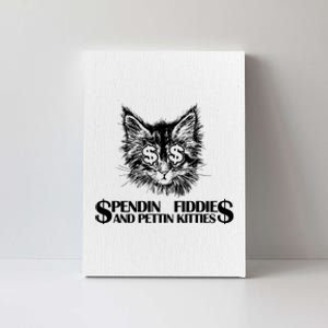 Spend Fiddie And Pettin Kitties Animals Dark Clothing Cat Canvas