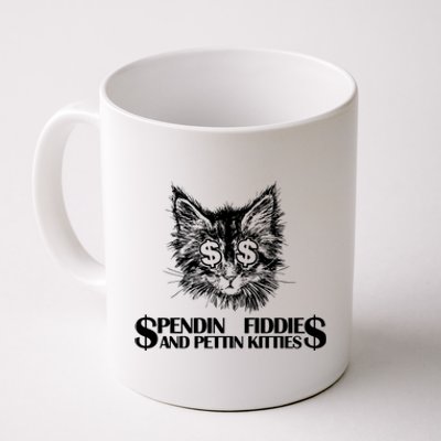 Spend Fiddie And Pettin Kitties Animals Dark Clothing Cat Coffee Mug