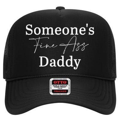 SomeoneS Fine Ass Daddy Apparel High Crown Mesh Back Trucker Hat