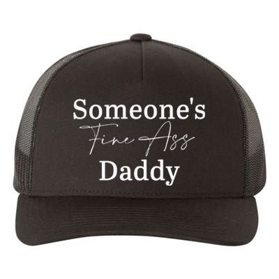 SomeoneS Fine Ass Daddy Apparel Yupoong Adult 5-Panel Trucker Hat