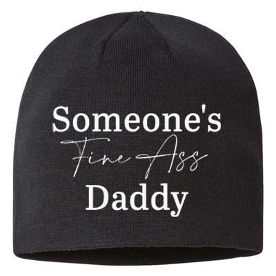 SomeoneS Fine Ass Daddy Apparel Sustainable Beanie