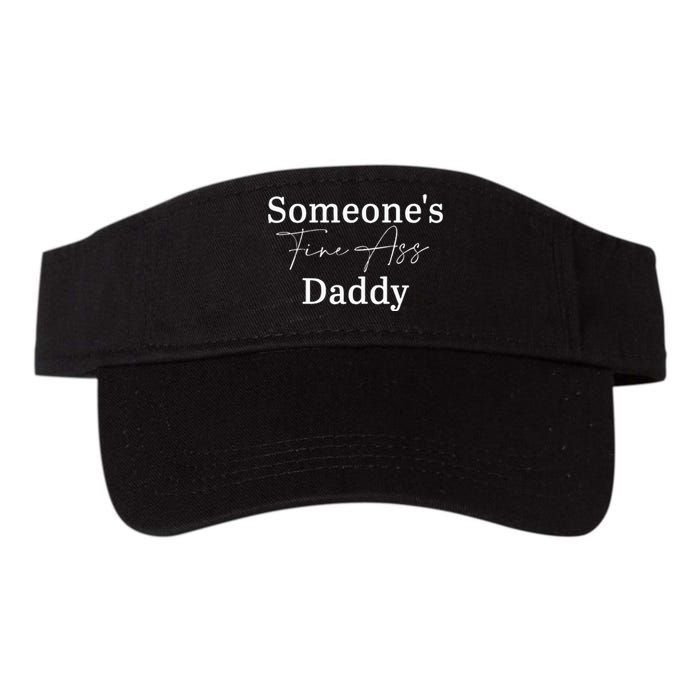 SomeoneS Fine Ass Daddy Apparel Valucap Bio-Washed Visor