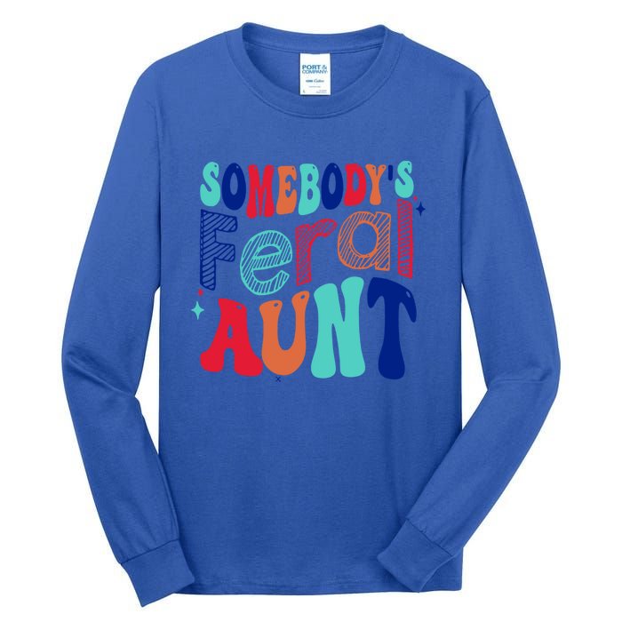 Somebodys Feral Aunt Groovy Mothers Day Cute Gift Tall Long Sleeve T-Shirt