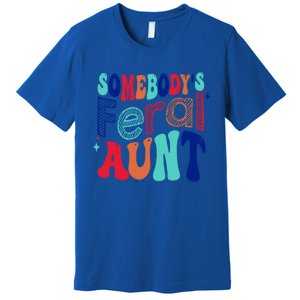 Somebodys Feral Aunt Groovy Mothers Day Cute Gift Premium T-Shirt