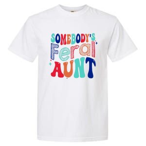 Somebodys Feral Aunt Groovy Mothers Day Cute Gift Garment-Dyed Heavyweight T-Shirt