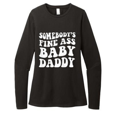 Somebodys Fine Ass Baby Daddy Womens CVC Long Sleeve Shirt