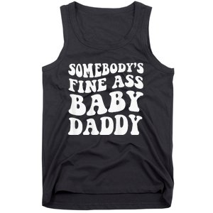 Somebodys Fine Ass Baby Daddy Tank Top