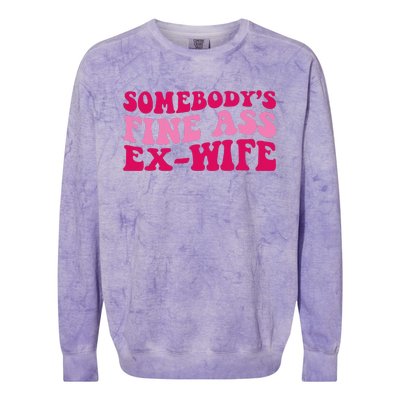 Somebody's Fine Ass ExWife Funny Mom Saying Colorblast Crewneck Sweatshirt