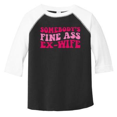 Somebody's Fine Ass ExWife Funny Mom Saying Toddler Fine Jersey T-Shirt