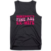 Somebody's Fine Ass ExWife Funny Mom Saying Tank Top