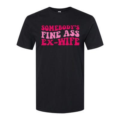 Somebody's Fine Ass ExWife Funny Mom Saying Softstyle CVC T-Shirt