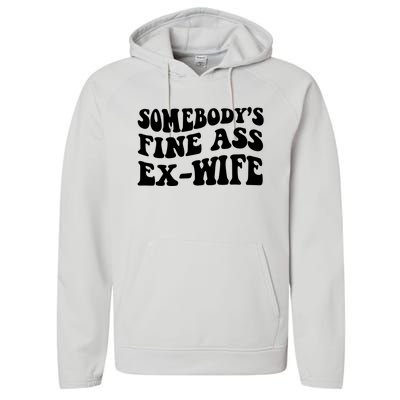 Somebody's Fine Ass ExWife Performance Fleece Hoodie