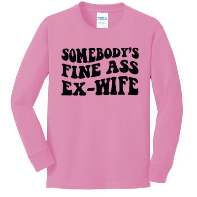 Somebody's Fine Ass ExWife Kids Long Sleeve Shirt