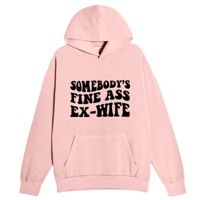 Somebody's Fine Ass ExWife Urban Pullover Hoodie