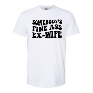 Somebody's Fine Ass ExWife Softstyle CVC T-Shirt