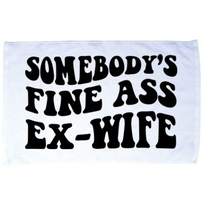 Somebody's Fine Ass ExWife Microfiber Hand Towel