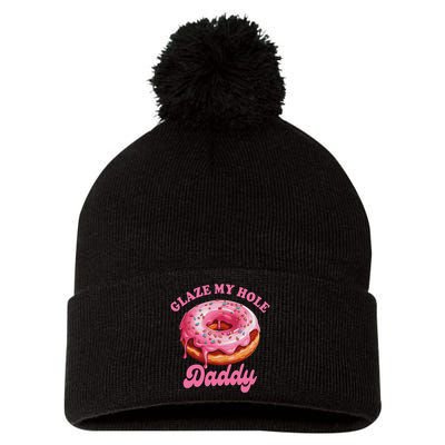 Sarcasm Funny Adult Humor Sarcastic Glaze My Hole Daddy Pom Pom 12in Knit Beanie