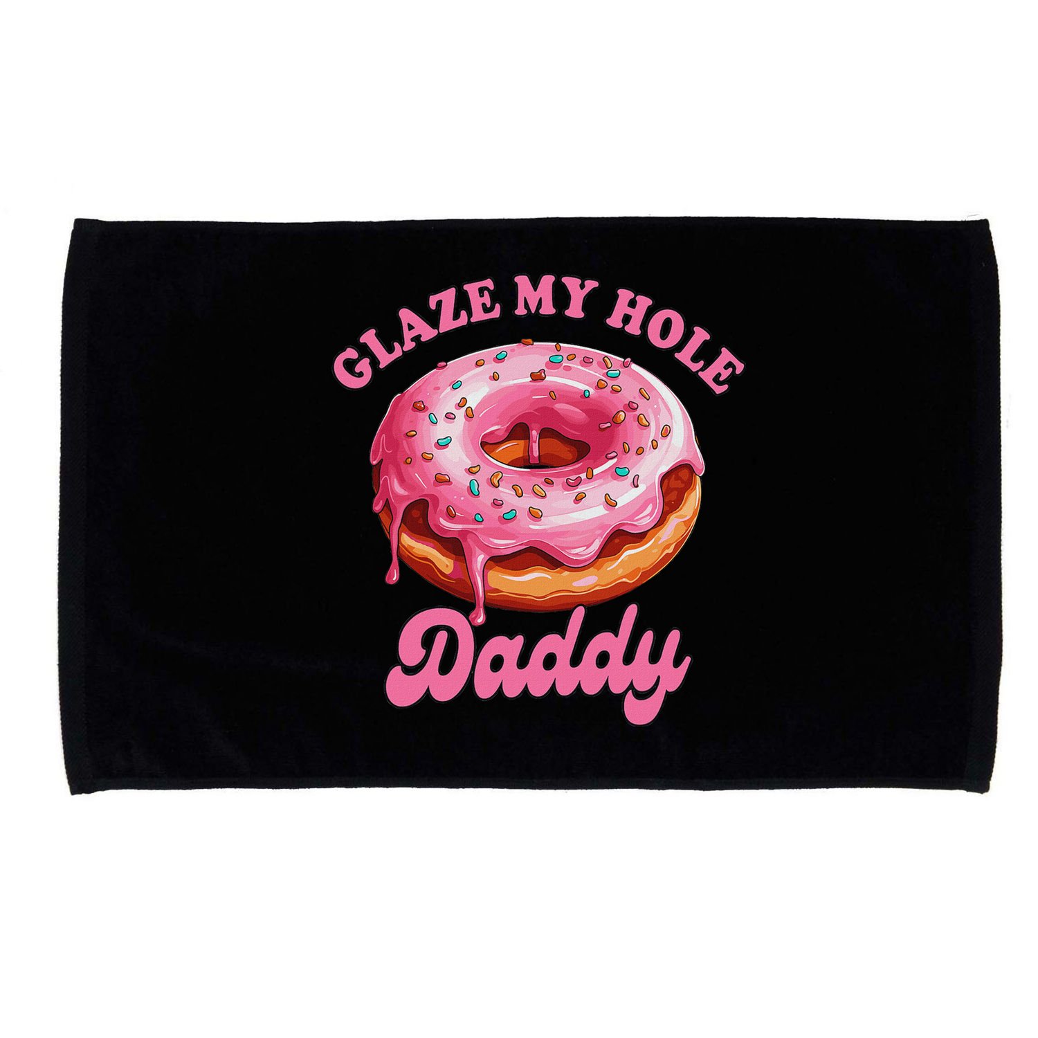 Sarcasm Funny Adult Humor Sarcastic Glaze My Hole Daddy Microfiber Hand Towel