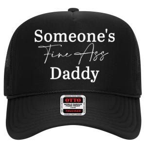 SomeoneS Fine Ass Daddy Apparel High Crown Mesh Back Trucker Hat