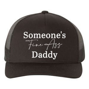 SomeoneS Fine Ass Daddy Apparel Yupoong Adult 5-Panel Trucker Hat